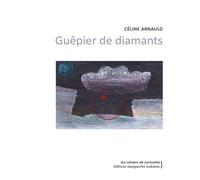 Guêpier de diamants - Céline Arnauld - Waknine Marguerite - broché - Roman