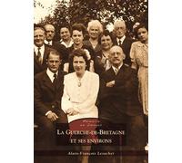 Guerche-de-Bretagne et ses environs (La) - - Alain-François Lesacher - Nouvelles Editions Sutton - Livre