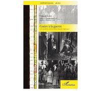 Guère À La Guerre Ou Le Pacifisme Dans Le Cinéma Français (1936-1940)