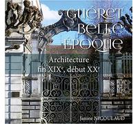 Guéret Belle époque: Architecture fin XIXe, début XXe 2021