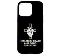 Guéri par Grace and Good Surgeons Survivant de Chirurgie Cardiaque Coque pour iPhone 15 Pro Max