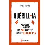 Guérill-iA: Pourquoi et comment les PME peuvent et doivent utiliser l'IA