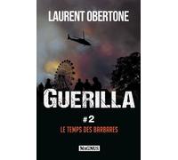 Laurent Obertone – Guérilla Tome 2 : Le temps des barbares – Broché