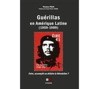 Guérillas en Amérique Latine (1959-1989) Thomas Pean (Auteur)