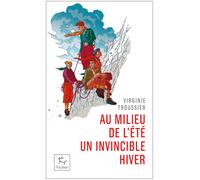 GUERIN EDITIONS PAULSEN - Récits de montagne et Beaux Livres - Au Milieu De L été Un Invincible Hiver - Roman - unisex