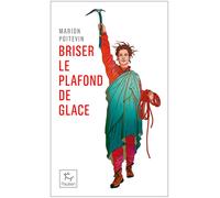 GUERIN EDITIONS PAULSEN - Récits de montagne et Beaux Livres - Briser Le Plafond De Glace - Roman | Guerin Editions Paulsen - unisex