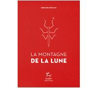 GUERIN EDITIONS PAULSEN - Récits de montagne et Beaux Livres - La Montagne De La Lune - Romans | Guerin Editions Paulsen