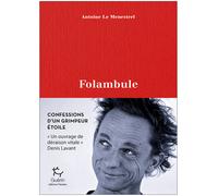 GUERIN EDITIONS PAULSEN - Récits de montagne et Beaux Livres - Le Folambule - Roman | Guerin Editions Paulsen