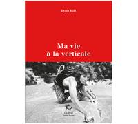 GUERIN EDITIONS PAULSEN - Récits de montagne et Beaux Livres - Ma Vie A La Verticale - Roman | Guerin Editions Paulsen - unisex