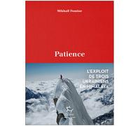 GUERIN EDITIONS PAULSEN - Récits de montagne et Beaux Livres - Patience - Romans | Guerin Editions Paulsen