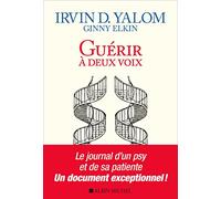 Irvin D. Yalom – Guérir à deux voix – Essai – Broché