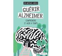 Guérir Alzheimer – Comprendre et agir à temps – Actes Sud