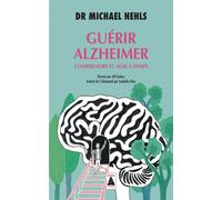 Guérir Alzheimer Comprendre et agir à temps - Michael, dr. Nehls - Actes sud - Poche - Guide
