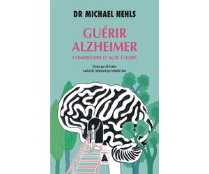 Guérir Alzheimer Comprendre et agir à temps - Michael, dr. Nehls - Actes sud - Poche - Guide