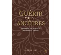 Guérir Avec Ses Ancêtres