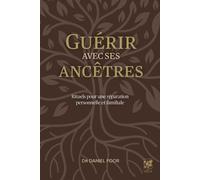 Guérir Avec Ses Ancêtres