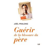 Guérir de la blessure du père