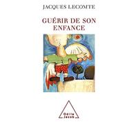 Guérir de son enfance