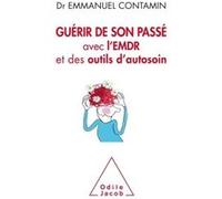 Guérir de son passé Emmanuel Contamin (Auteur)