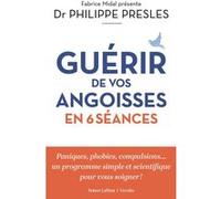 Guérir de vos angoisses en 6 leçons