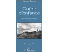 Guérir d'enfance - Françoise Coulmin - L'harmattan - broché - Poésie