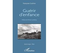 Guérir d'enfance - Françoise Coulmin - L'harmattan - broché - Poésie