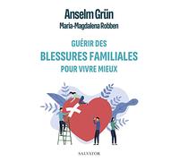 Guérir des blessures familiales pour vivre mieux