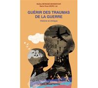 Guérir des traumas de la guerre Histoire et clinique - Malika Bennabi Bensekhar - Pensee Sauvage - broché - Essai