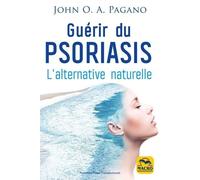 Guérir Du Psoriasis - L'alternative Naturelle