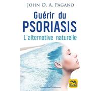 Guérir Du Psoriasis - L'alternative Naturelle