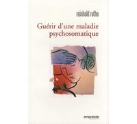 Guérir d'une maladie psychosomatique