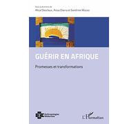 Guérir en Afrique: Promesses et transformations