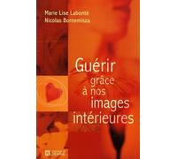 Guérir grâce à nos images intérieures