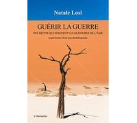 Natale Losi – Guérir la guerre – Des récits qui soignent les blessures de l'âme – Broché