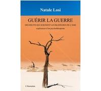 Natale Losi – Guérir la guerre – Des récits qui soignent les blessures de l'âme – Broché