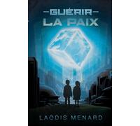 Guérir la paix: La paix est menacée... et si c'était une opportunité ?