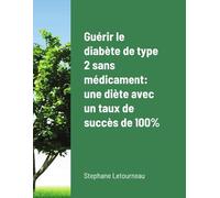 Guérir le diabète de type 2 sans médicament: une diète avec un taux de succès de 100%
