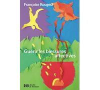 Guérir les blessures affectives