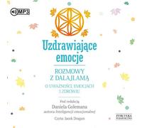 Guérir les émotions Conversations avec le Dalaï Lama sur la pleine conscience, les émotions et la santé - Daniel Goleman (Hörbuch auf Polnisch)