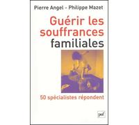 Guérir les souffrances familiales
