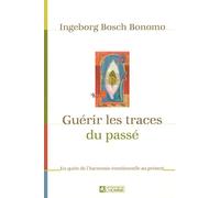 Guérir les traces du passé