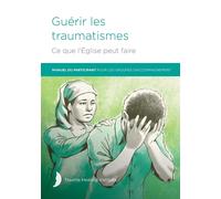Guérir Les Traumatismes Ce Que L'église Peut Faire