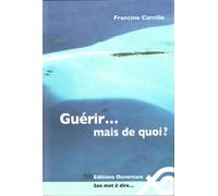 Guerir... mais de quoi?