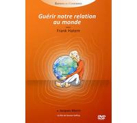 Guérir notre relation au monde DVD