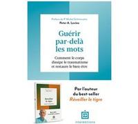 Guérir par-delà les mots Peter Levine (Auteur)
