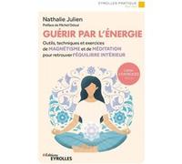 Guérir par l'énergie Michel Odoul (Préface), Nathalie Julien (Auteur)