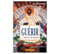 Guerir - Pour Une Vie Nouvelle