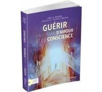 Guérir - Un chemin d'amour et de conscience (CD) Joëlle Macrez-Maurel (Auteur), Gérard Vigneron (Préface)