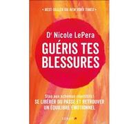 Guéris tes blessures Julie Blanc (Traduction), Dr Nicole LePera (Auteur)