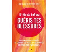 Guéris tes blessures Stop aux schémas répétitifs ! Se libérer du passé et retrouver un équilibre émotionnel - Julie Blanc - Leduc S. - broché - Guide